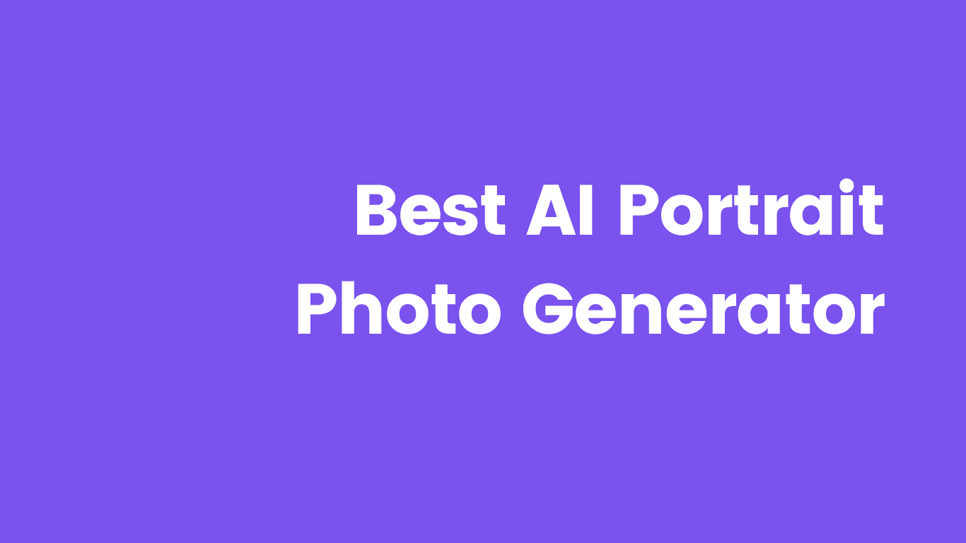 6 Best AI Portrait Generators HONESTLY rated cover image